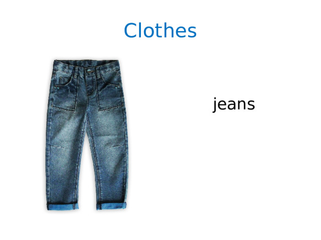 Clothes jeans 