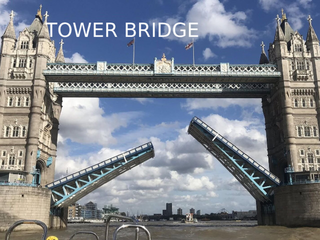 TOWER BRIDGE 