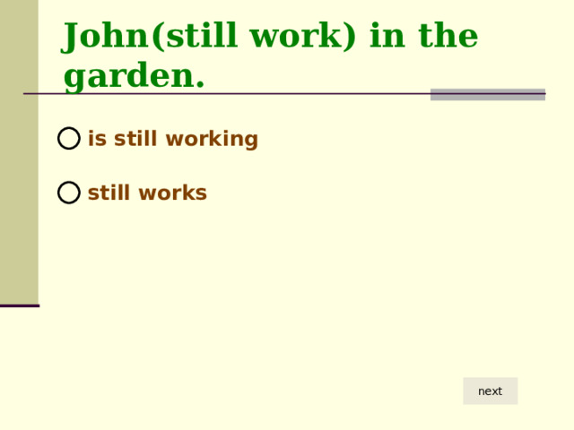 John(still work) in the garden.  