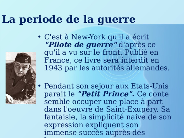 La periode de la guerre C'est à New-York qu'il a écrit 