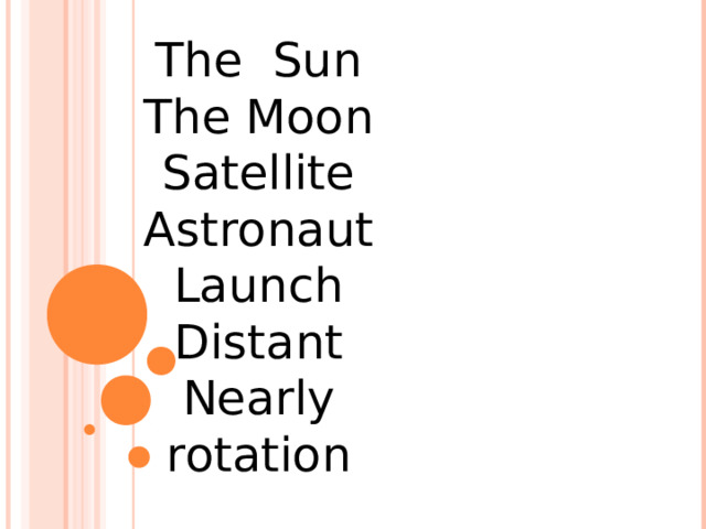 The Sun The Moon Satellite Astronaut Launch Distant Nearly rotation 