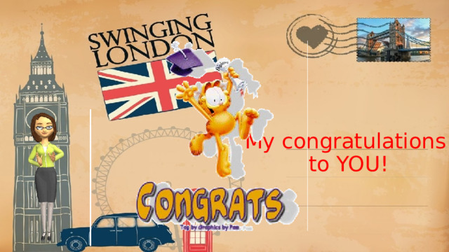 My congratulations  to YOU! 