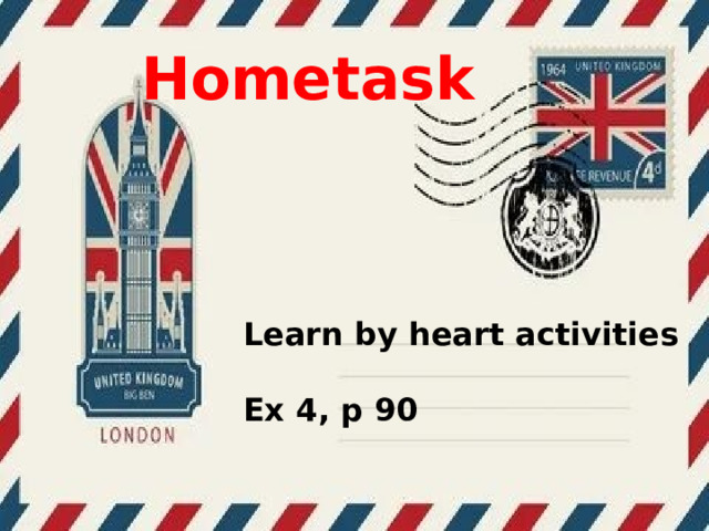 Hometask Learn by heart activities  Ex 4, p 90 