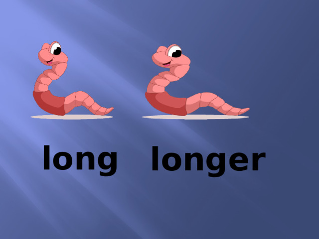 long longer 
