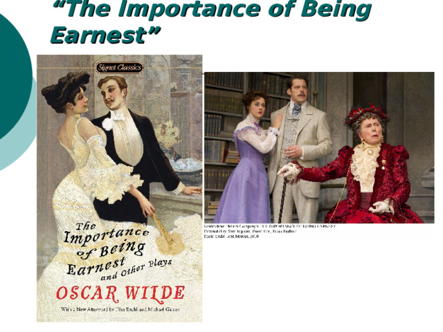“ The Importance of Being Earnest” 