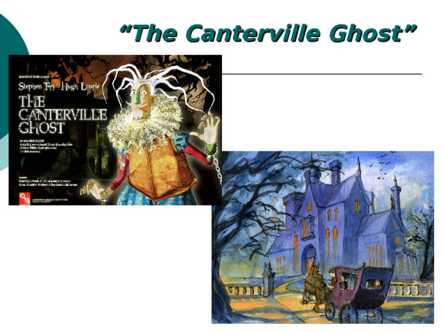  “ The Canterville Ghost” 