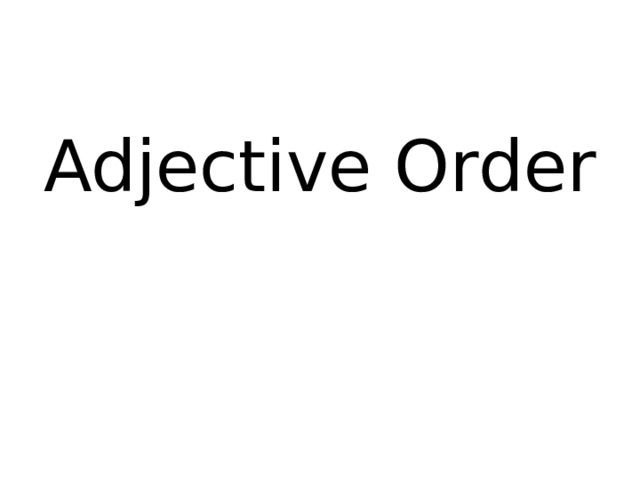 Adjective Order 