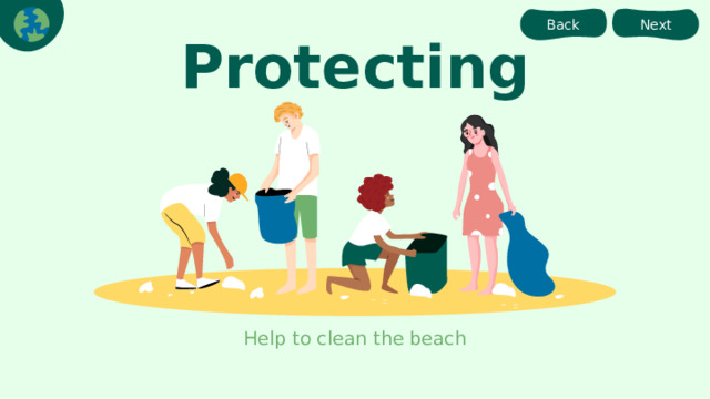 Next Back Protecting Help to clean the beach 