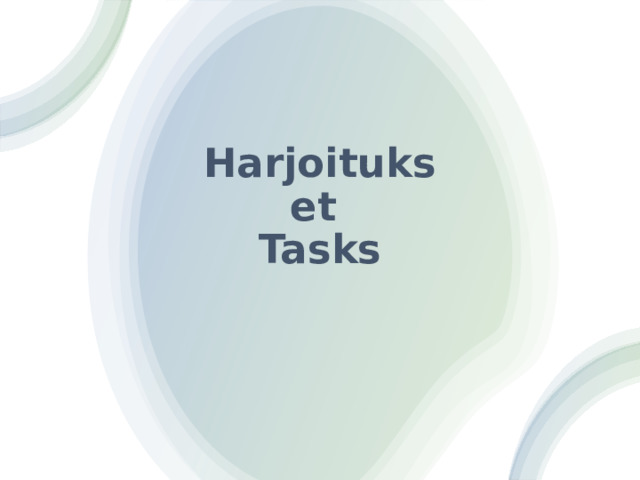 Harjoitukset  Tasks 