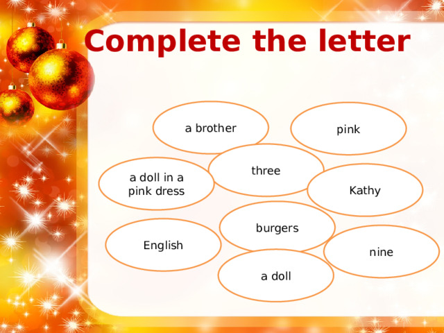 Complete the letter a brother pink three a doll in a pink dress Kathy burgers English nine a doll 