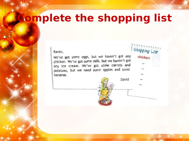 Complete the shopping list 