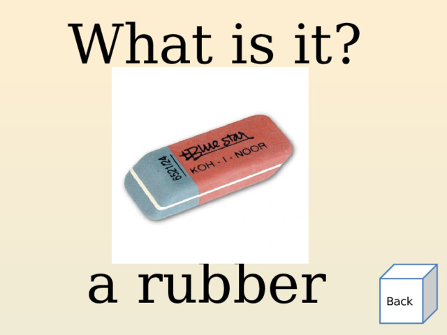 What is it? a rubber Back 