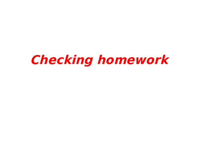 Checking homework 