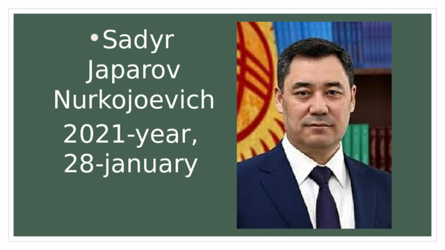 Sadyr Japarov Nurkojoevich 2021-year, 28-january 