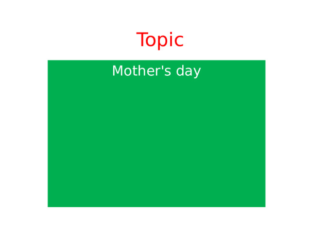 Topic Mother's day 