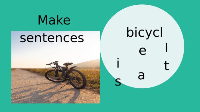 Make sentences bicycle It is a 