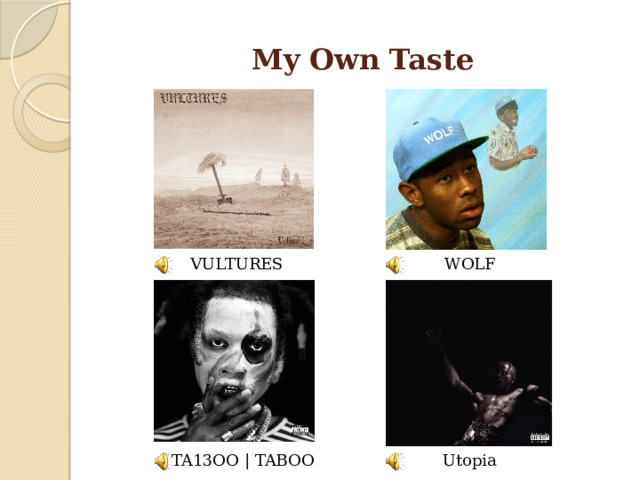 My Own Taste VULTURES WOLF TA13OO | TABOO Utopia 
