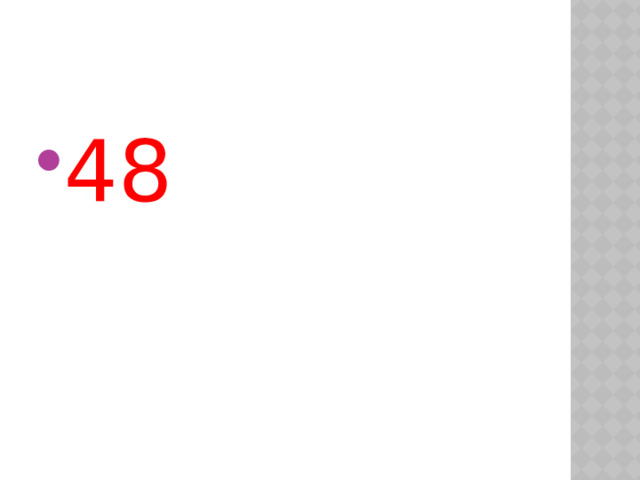 48 