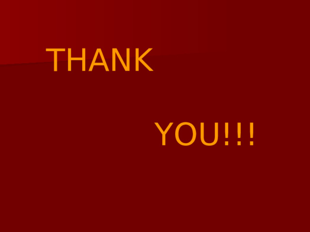  THANK  YOU!!! 