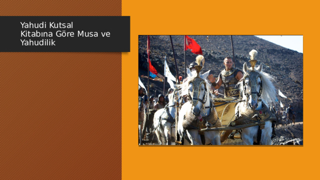 Yahudi Kutsal Kitabına Göre Musa ve Yahudilik 