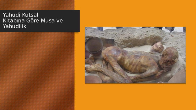 Yahudi Kutsal Kitabına Göre Musa ve Yahudilik 