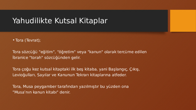 Yahudilikte Kutsal Kitaplar Tora (Tevrat); Tora sözcüğü 