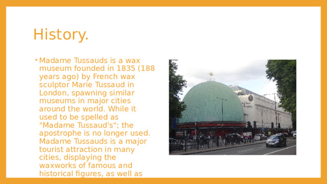 Madam Tussaud`s museum презентация к проекту Museums of the world в ...