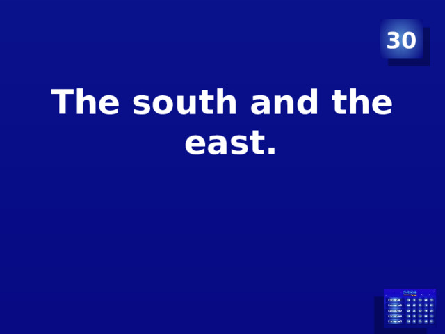 30    The south and the east. 