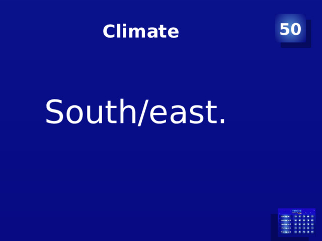 50 Climate   South/east. 