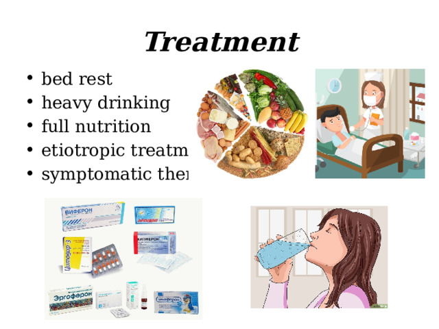 Treatment bed rest heavy drinking full nutrition etiotropic treatment symptomatic therapy 