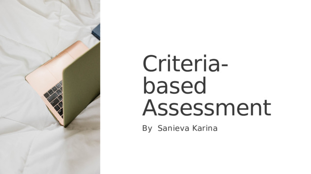 Criteria based Assessment