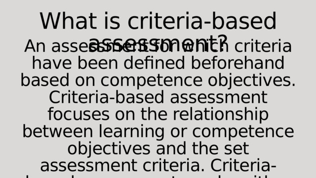 Criteria based Assessment