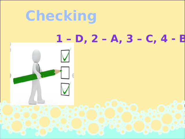 Checking 1 – D, 2 – A, 3 – C, 4 - B 