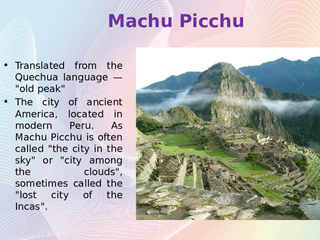 Machu Picchu Translated from the Quechua language — 