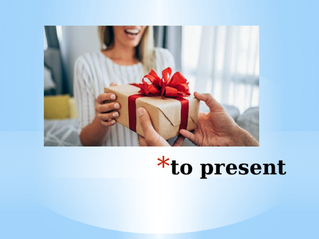 to present 