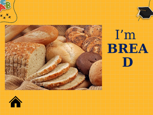 I’m  BREAD 