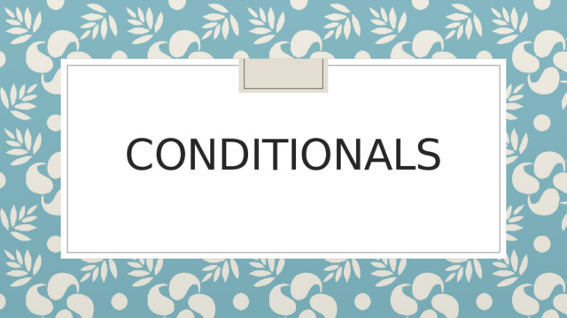 Conditionals 