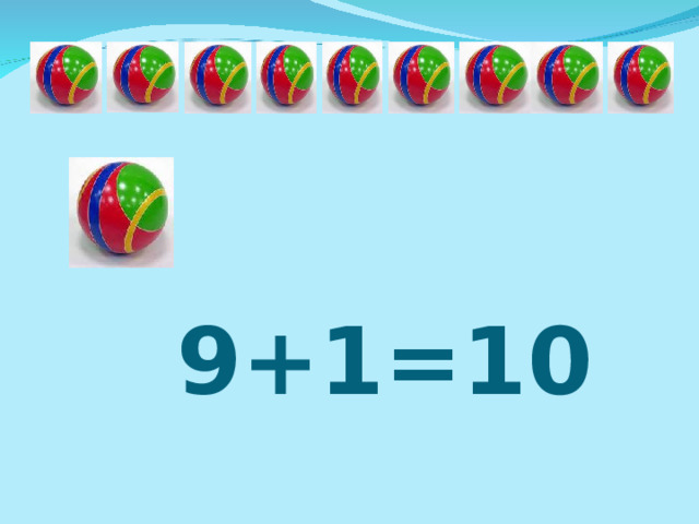 9+1=10 