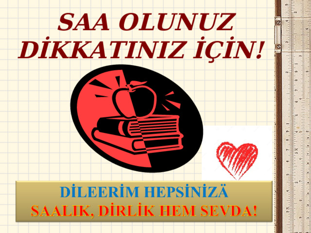  SAA OLUNUZ DİKKATINIZ İÇİN! 