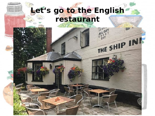 Let‘s go to the English restaurant 
