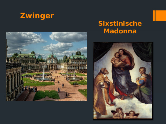 Zwinger Sixstinische Madonna 