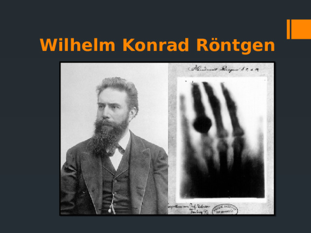 Wilhelm Konrad Röntgen 