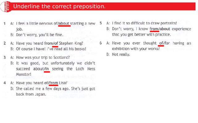 Underline the correct preposition. 