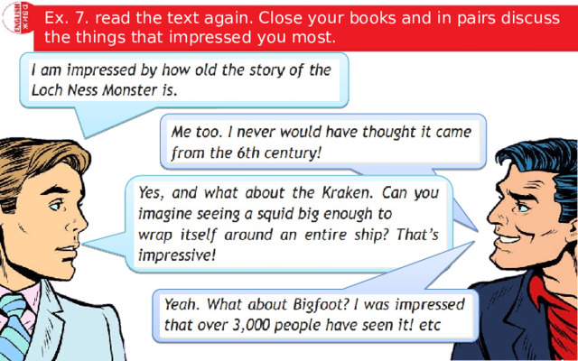 Ex. 7. read the text again. Close your books and in pairs discuss the things that impressed you most. 