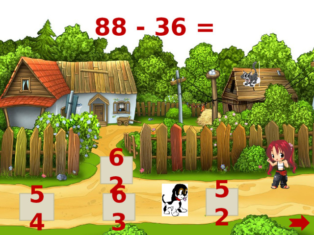 88 - 36 = 62 52 63 54 