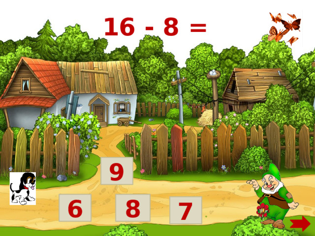 16 - 8 = 9 6 8 7 