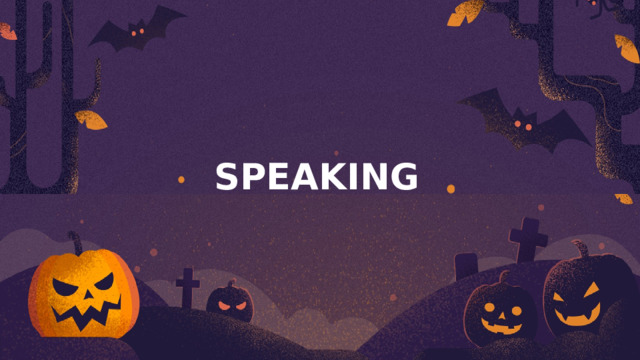 SPEAKING 