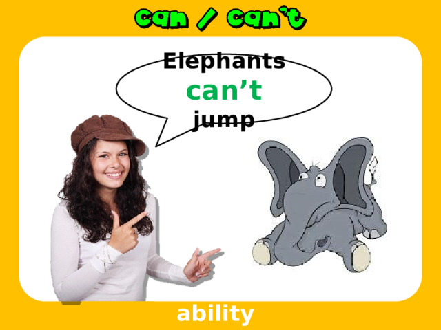 Elephants can’t jump ability 