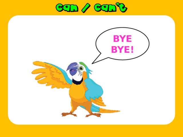 BYE BYE! 