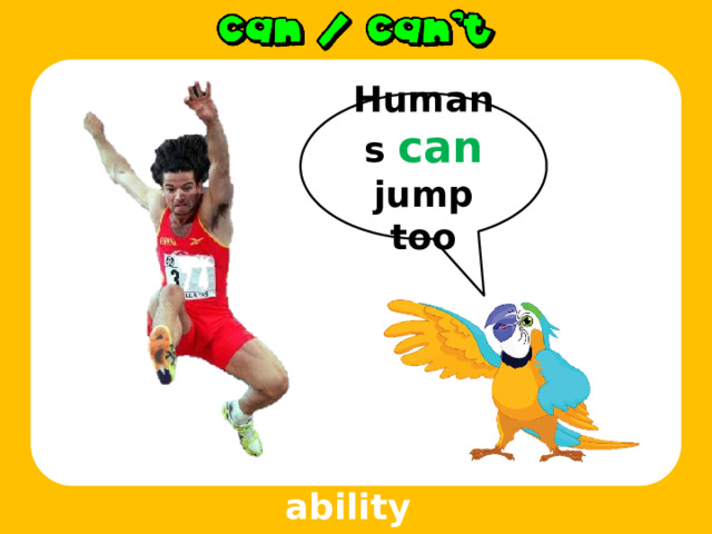 Humans can jump too ability 